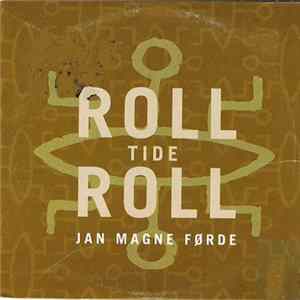 Jan Magne Førde - Roll Tide Roll flac