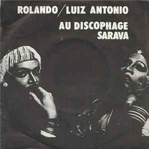 Rolando / Luiz Antonio - Au Discophage Sarava flac