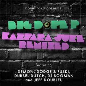 Big Dope P - Kazfara Juke Remixed flac