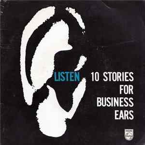 Unknown Artist - Listen - 10 Stories For Business Ears flac