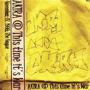 Akira - Akira @ This Time It's War flac