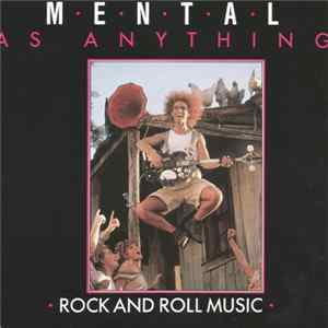 Mental As Anything - Rock And Roll Music flac