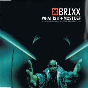 Brixx - What Is It / Most Def flac