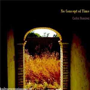 Carlos Ramirez - No Concept Of Time flac