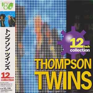 Thompson Twins - 12 Inch Collection flac