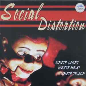 Social Distortion - White Light, White Heat, White Trash flac