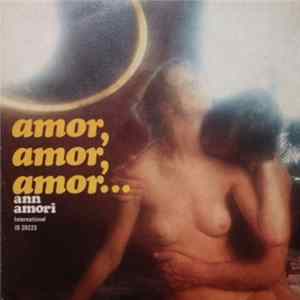 Ann Amori - Amor, Amor, Amor... flac