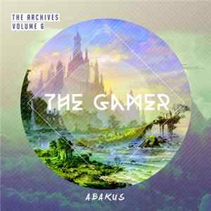 Abakus - The Archives Volume 6 - The Gamer flac
