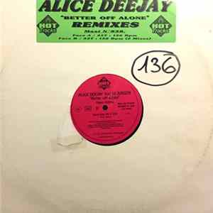 Alice Deejay Featuring DJ Jurgen - Better Off Alone - New Edits flac