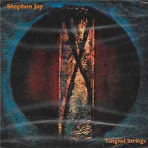 Stephen Jay - Tangled Strings flac