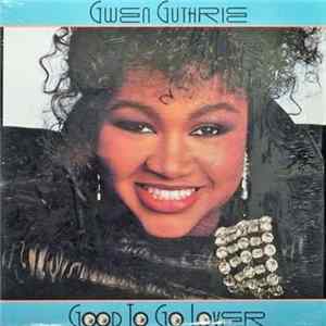 Gwen Guthrie - Good To Go Lover flac