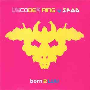 Decoder Ring v Spod - Born 2 Luv flac