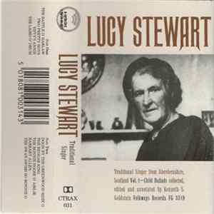 Lucy Stewart - Traditional Singer From Aberdeenshire, Scotland, Vol. 1 - Child Ballads flac