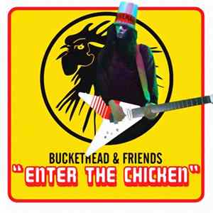 Buckethead & Various - "Enter The Chicken" flac