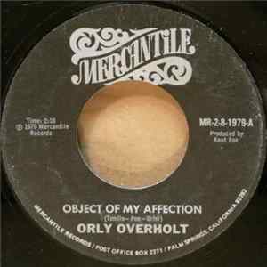 Orly Overholt - Object Of My Affection / Walkin' My Baby Back Home flac