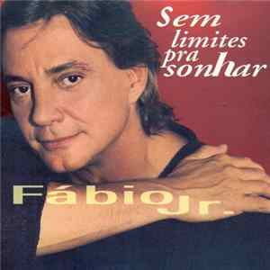 Fábio Jr. - Sem Limites Pra Sonhar flac
