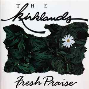 The Kirklands - Fresh Praise flac