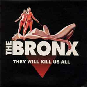 The Bronx - They Will Kill Us All flac