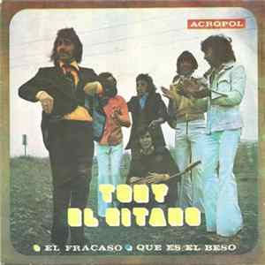 Tony El Gitano - El Fracaso / Qué Es El Beso flac