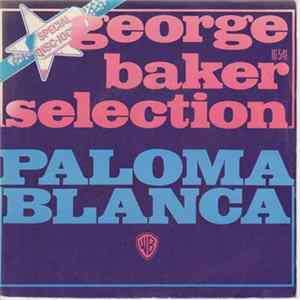 George Baker Selection - Paloma Blanca flac