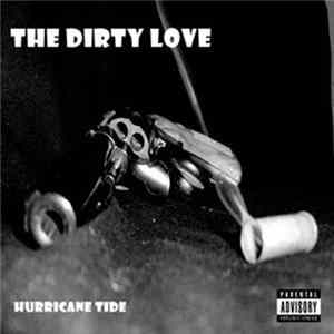 The Dirty Love - Hurricane Tide flac