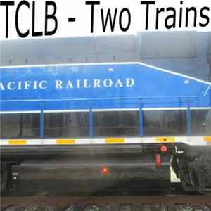 TCLB - Two Trains flac