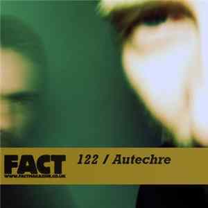 Autechre - FACT Mix 122 flac