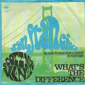 Scott McKenzie - San Francisco (Be Sure To Wear Some Flowers In Your Hair) / What's The Difference flac