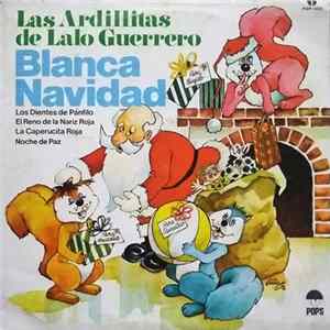 Las Ardillitas De Lalo Guerrero - Blanca Navidad flac