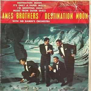 The Ames Brothers With Sid Ramin's Orchestra - Destination Moon flac