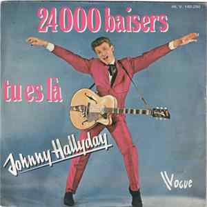 Johnny Hallyday - 24000 Baisers / Tu Es Là flac