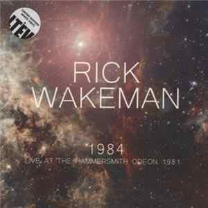 Rick Wakeman - 1984: Live At The Hammersmith Odeon 1981 flac