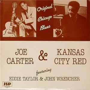 Joe Carter & Kansas City Red Featuring Eddie Taylor & John Wrencher - Original Chicago Blues flac