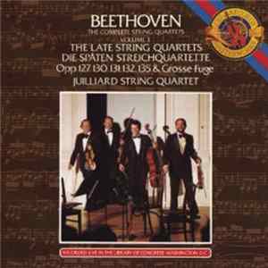 Ludwig van Beethoven, Juilliard String Quartet - The Complete String Quartets - Volume 3- The Late String Quartets flac