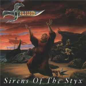 Ilium - Sirens Of The Styx flac