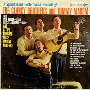 The Clancy Brothers & Tommy Makem With Pete Seeger, Bruce Langhorne - A Spontaneous Performance Recording! The Clancy Brothers And Tommy Makem flac