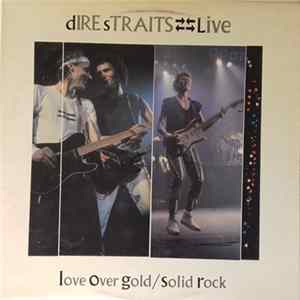 Dire Straits - Love Over Gold (Live) / Solid Rock (Live) flac