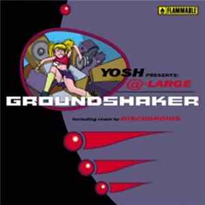 Yosh Presents @-Large - Groundshaker flac