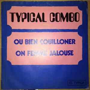 Typical Combo - Ou Bien Couilloner / On Femme Jalouse flac