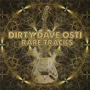Dirty Dave Osti - Rare Tracks flac