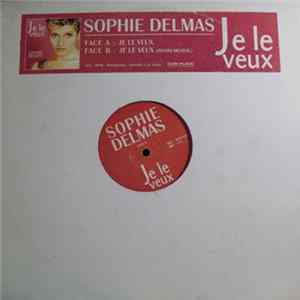 Sophie Delmas - Je Le Veux flac