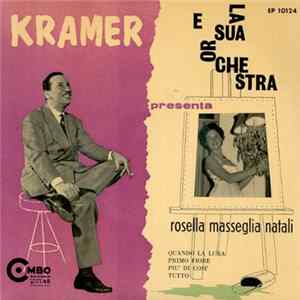 Kramer E La Sua Orchestra Presenta Rosella Masseglia Natali - Kramer E La Sua Orchestra Presenta Rosella Masseglia Natali flac