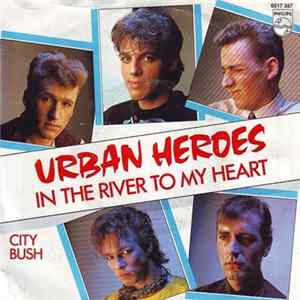 Urban Heroes - In The River To My Heart flac