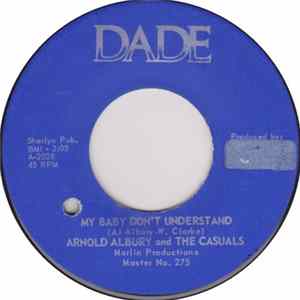Arnold Albury And The Casuals - My Baby Don't Understand / Feel It flac