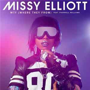 Missy Elliott Feat. Pharrell Williams - WTF (Where They From) flac