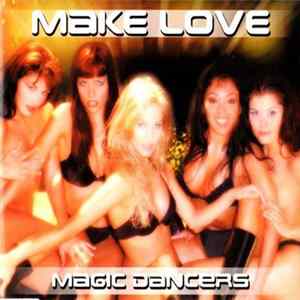 Magic Dancers - Make Love flac
