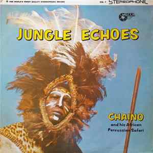 Chaino And His African Percussion Safari - Jungle Echoes flac