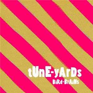 Tune-Yards - Bird-Brains flac