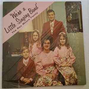 The Rex Moore Family - We're A Little Singing Band flac