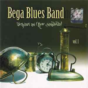 Bega Blues Band - Vechituri Noi (New Standards) - Vol. 1 flac
